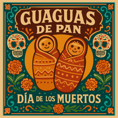 Guaguas de pan. Bread babies. Traditional Ecuadorian dish. Sweet bread shaped and decorated in form of small child. Day of the dead in spanish language. Vector decorative poster