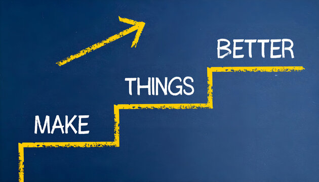 Inspirational message &ldquo;Make Things Better&rdquo; showing steps toward growth and success.
