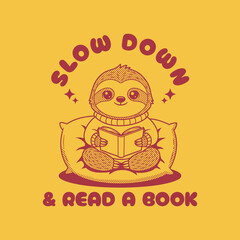 Slow down And read a Book sloth Cartoon retro illustration hand drawn
