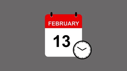 February 13 Calendar with Time Icon Animation. Daily Calendar February 13 and Time Icon Animation.