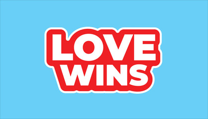 LOVE WINS – MOTIVATIONAL INSPIRATIONAL STICKER QUOTE