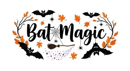 Bat Magic themed Halloween illustration with bats, leaves, and spider webs
