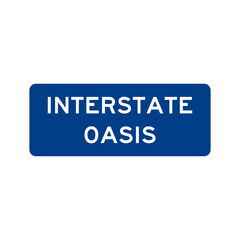 Street Sign. Traffic Sign. INTERSTATE OASIS
