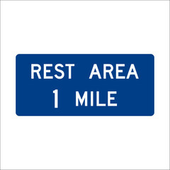 Street Sign. Traffic Sign. REST AREA 1 MILE