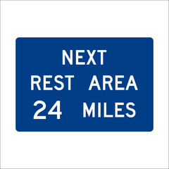 Street Sign. Traffic Sign. NEXT REST AREA 24 MILES