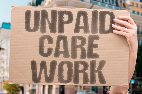 “Unpaid Care Work” Invisible labor of millions remains uncounted.
CARE. WORK. UNPAID. INVISIBLE. FAMILY. STRUGGLE. - Powered by Adobe