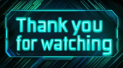 text "Thank you for watching" in Cyberpunk style, written in glowing green and blue.