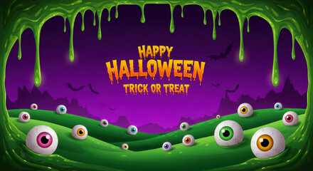 Happy halloween trick or treat with creepy eyeballs on green hills under a purple sky with dripping slime