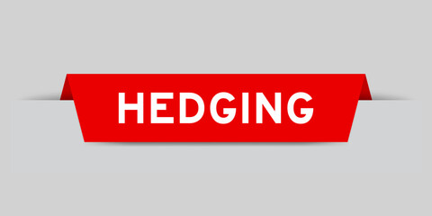 Red color inserted label with word hedging on gray background