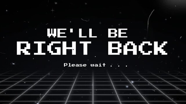 we'll be right back please wait with grid text animation with glitch 4k.