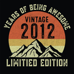 Year of being awesome vintage 2012 limited edition t shirt design