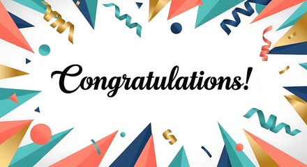Obraz premium Congratulations Greeting with Elegant Cursive Text and Colorful Geometric Confetti on White Background