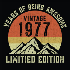 Year of being awesome vintage 1977 limited edition t shirt design