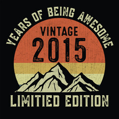 Year of being awesome vintage 2015 limited edition t shirt design