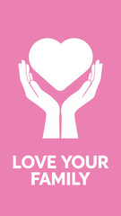 Love Your Family Concept with Caring Hands Cradling a Heart Shape on a Pink Background Symbolizing Affection and Connection