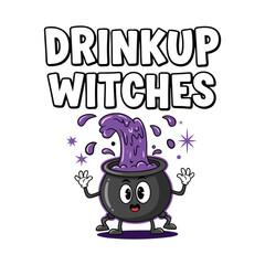 Vector Art Of Funny Cartoon Cauldron With Purple Potion And Text Drinkup Witches T-shirt Design