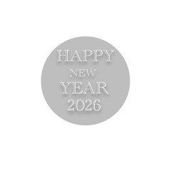 Minimalist Happy New Year 2026 Greeting with White Text on Grey Circle Badge