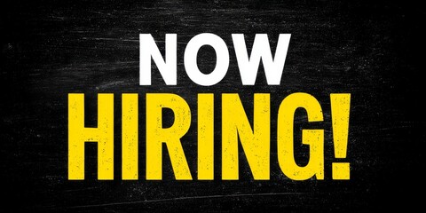 now hiring text in bold white and yellow capital letters on black chalkboard-style background with high contrast and minimal composition for recruitment announcement