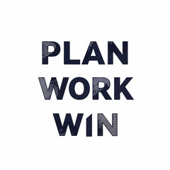 Grunge Textured Plan Work Win Motivation Typography Quote Design Element