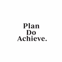 Minimalist Bold Typography Plan Do Achieve Motivational Quote Illustration