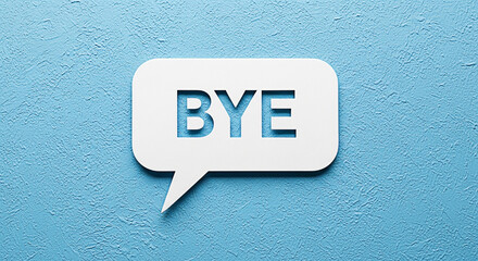 White speech bubble with the word bye against a textured blue background for goodbye concepts
