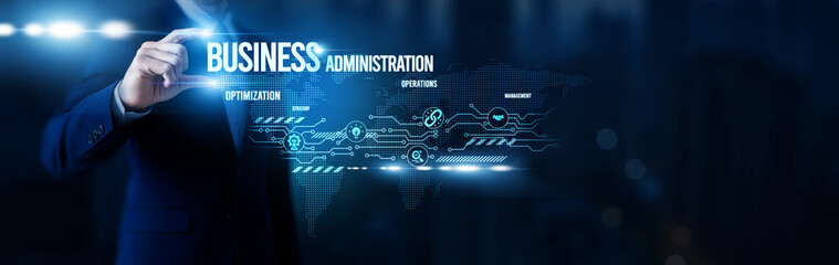 Businessman hold word Business Administration, enterprise management systems, corporate governance...