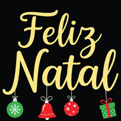 Feliz Natal calligraphic lettering Christmas tree Winter vector Design for t shirt, posters, greeting card, stickers   Print