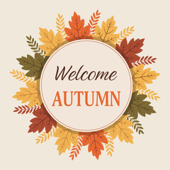Welcome Autumn Fall Season Celebration with Colorful Leaves and Rustic Design Invitation or Greeting Card for Seasonal Promotions and Holiday Events