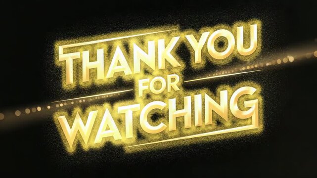 Elegant golden 3d text that says thank you for watching with sparkling lights effect