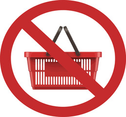 Red shopping basket with a red prohibition circle symbol over it forbidden no shopping