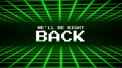 We'll be right back green text with green grid in 4k video - Powered by Adobe