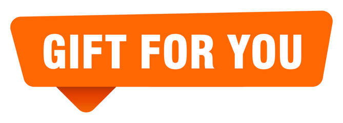 gift for you sticker. gift for you orange sign isolated on transpatent background