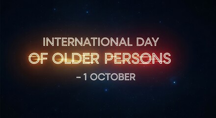 Obraz premium International day of older persons glowing text on dark background