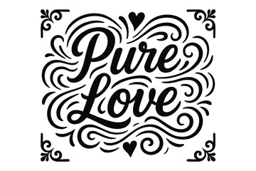 Pure Love Lettering. &ldquo;Pure Love&rdquo;. modern hand lettering, smooth curves, balanced composition, clear readable