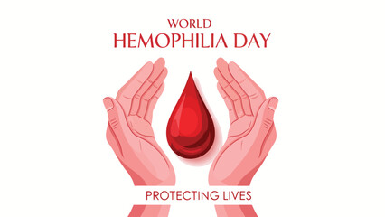 Two cupped hands gently hold a large, red blood drop, symbolizing World Hemophilia Day and the message of protecting lives.