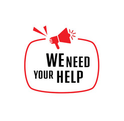 we need your help sign