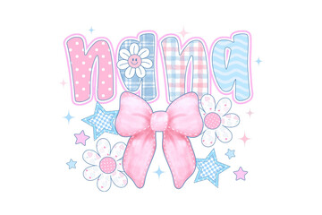 Nana Pastel Patchwork Typography with Big Pink Bow and Flowers for Sublimation T Shirt Design