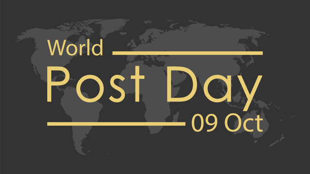 World Post Day. An inscription, banner, or splash screen in golden color on the background of a world map. A design element for the design of thematic material