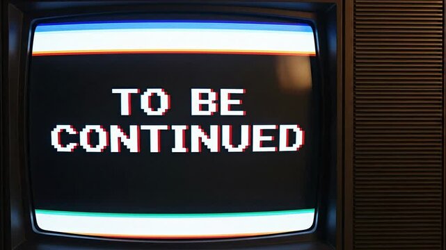 Old television displaying the words to be continued on the screen, noise and pixelated