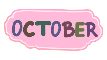A colorful sticker illustration of the word “OCTOBER” in multicolored letters with a soft pink background, representing autumn season and Halloween month.