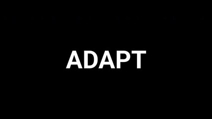 Dynamic animation reveals the word adapt with abstract shapes and transitions for innovative concepts. 4k text animated video - Powered by Adobe