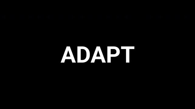 Dynamic animation reveals the word adapt with abstract shapes and transitions for innovative concepts. 4k text animated video