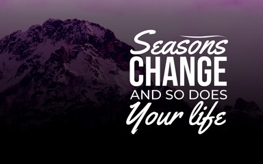 Inspirational quote about change, growth, and life&rsquo;s seasons. Perfect for motivation, mindfulness, and lifestyle designs.
