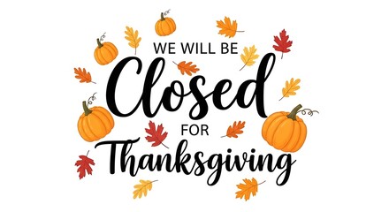Thanksgiving holiday business closure announcement with pumpkins and autumn leaves illustration