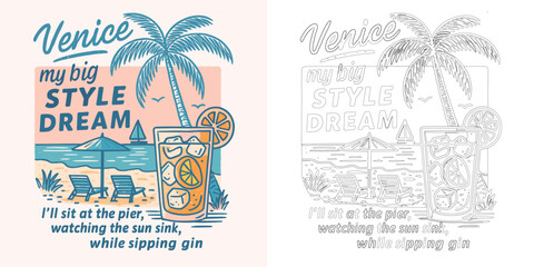 Venice my big style dream vector illustration T shirt design with palm trees ocean cocktail retro vacation style isolated on white background