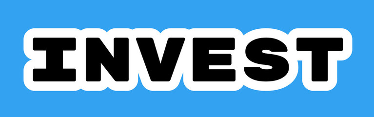 INVEST Word in Bold Black Letters with White Outline on Bright Blue Background – Ideal for Finance, Growth, and Business Promotions