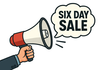 Male hand holding megaphone, six day sale in speech bubble. Loudspeaker for business, marketing, and advertising. Promotion announcement. Discount offer vector concept.