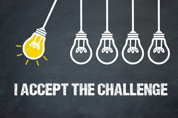 Fototapeta premium I accept the challenge 