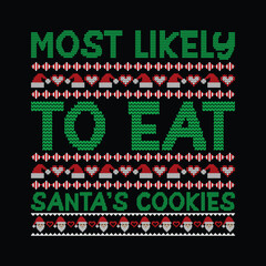 Most likely to eat santa's cookies 