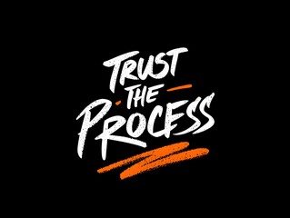 Trust the process motivational typography art